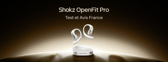 Shokz OpenFit Pro : avis et tests médias français