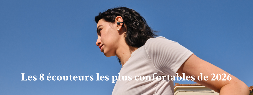 Les 8 écouteurs les plus confortables de 2026 : Quand confort rime avec qualité